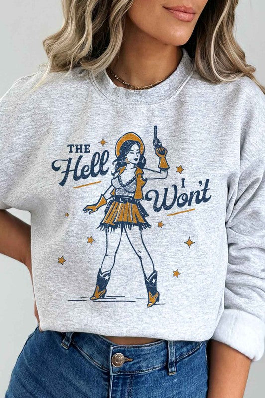 The Hell I Won't Crewneck Sweatshirt - Plus Size