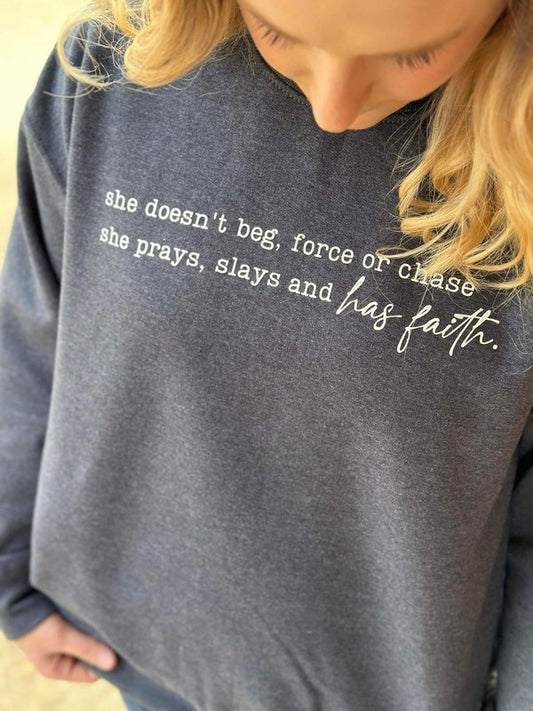 Prays Slays and Has Faith Sweatshirt - Plus Size