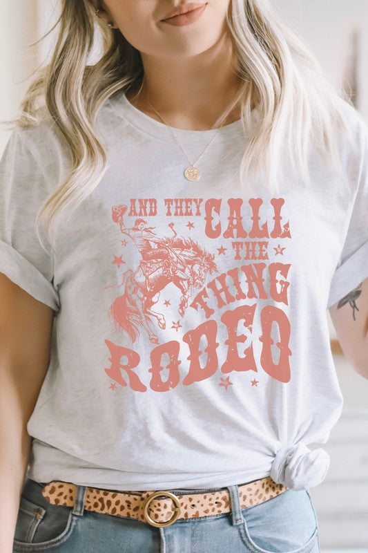 And They Call The Thing Rodeo Tee