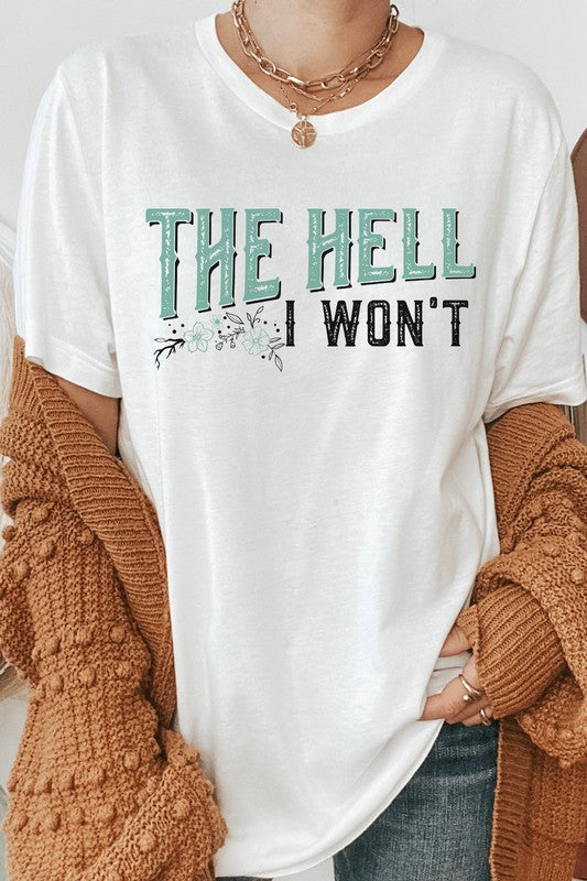 The Hell I Wont Floral Distressed Tee
