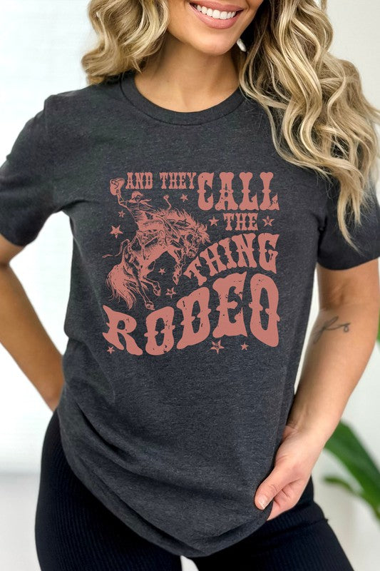And They Call The Thing Rodeo Tee