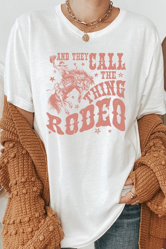 And They Call The Thing Rodeo Tee