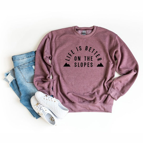 Better On The Slopes Sweatshirt