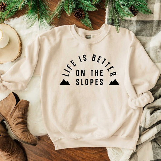 Better On The Slopes Sweatshirt