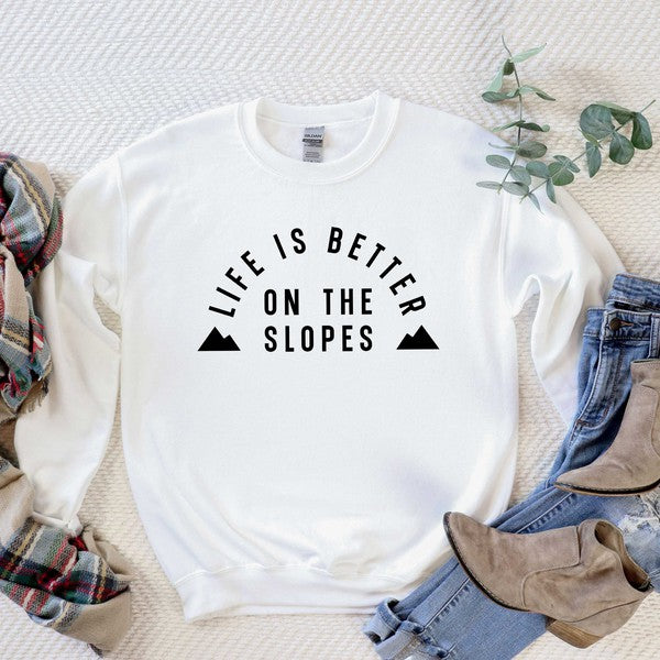 Better On The Slopes Sweatshirt