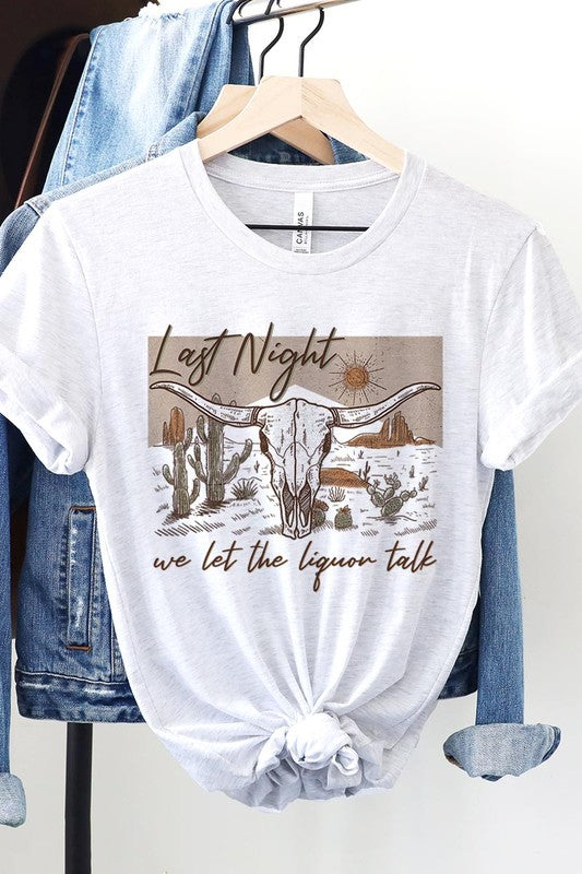 Last Night We Let The Liquor Talk Tee - Plus Size