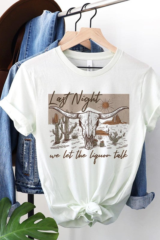 Last Night We Let The Liquor Talk Tee - Plus Size