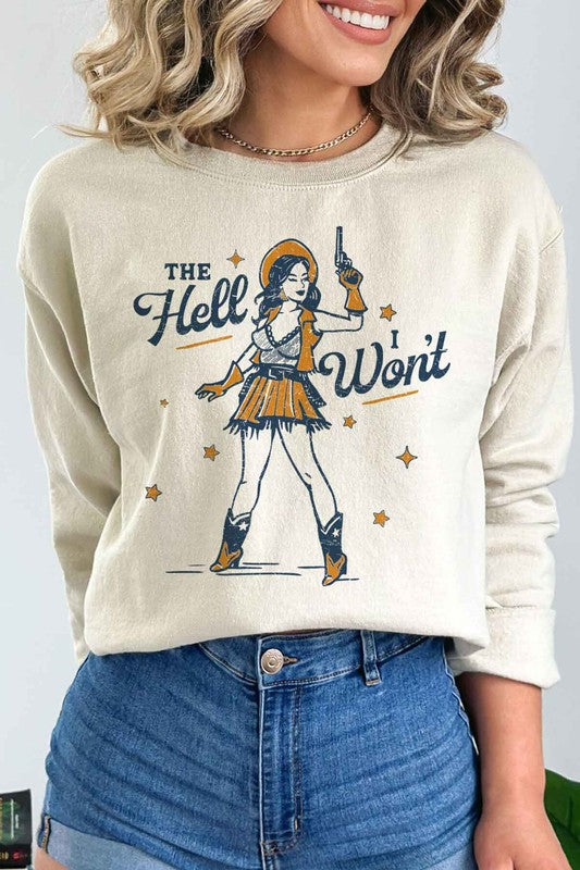 The Hell I Won't Crewneck Sweatshirt - Plus Size