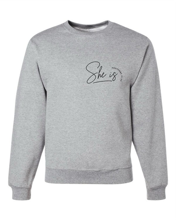 She Is, Proverbs 31:25  Sweatshirt