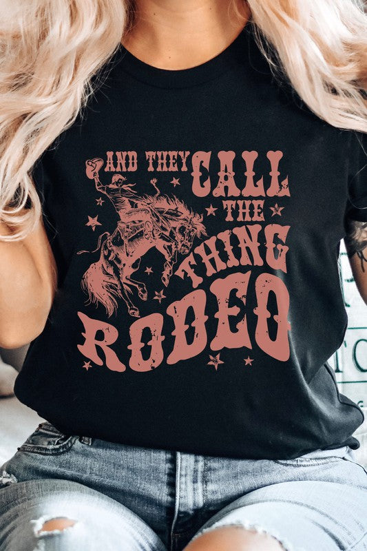 And They Call The Thing Rodeo Tee