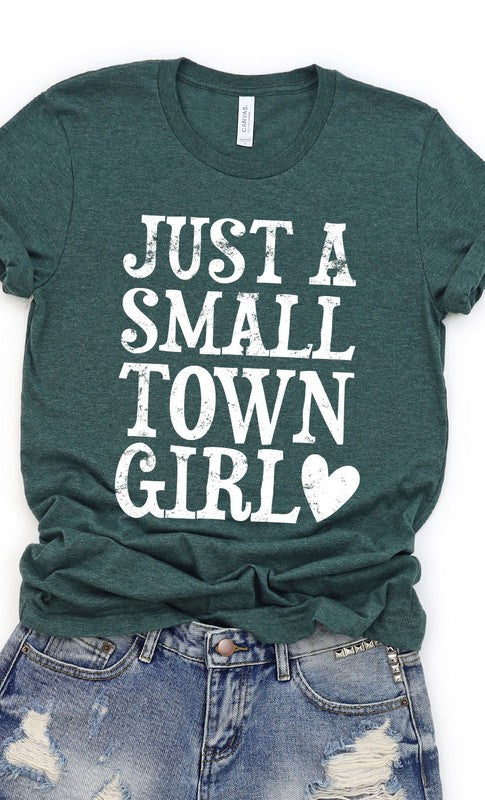 Just A Small Town Girl Tee