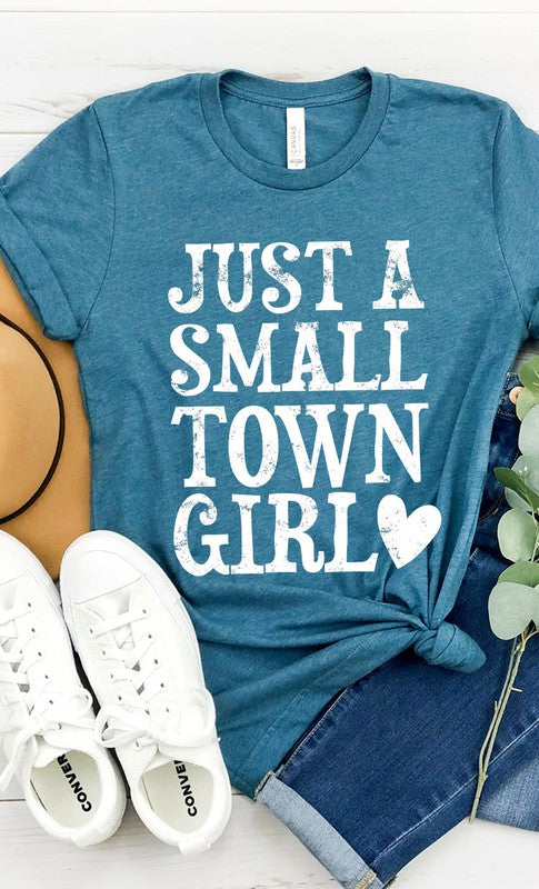 Just A Small Town Girl Tee