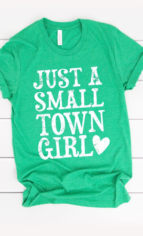 Just A Small Town Girl Tee